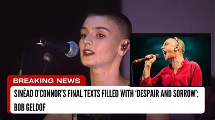 Sinead O’Connor’s Friend Bob Geldof Reveals Details Of Her Final Texts To Him Before Her Tragic Death